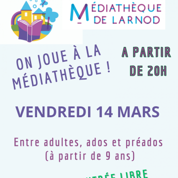 On joue à la médiathèque ! Vendredi 14 mars à partir de 20h